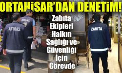 Ortahisar Belediyesi’nden 7/24 Denetim! Zabıta Ekipleri Halkın Sağlığı ve Güvenliği İçin Görevde