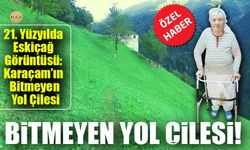 21. Yüzyılda Eskiçağ Görüntüsü: Karaçam’ın Bitmeyen Yol Çilesi