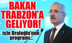 Bakan Uraloğlu Trabzon’a Geliyor: Havalimanı ve Kanuni Bulvarı’nda İncelemeler