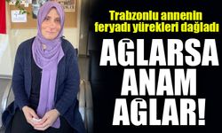 “Çocuğuma İş Bulamadan Ölürsem Gözlerim Arkada Kalır” - Trabzonlu Annenin Feryadı