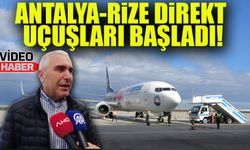 Antalya-Rize Direkt Uçuşları Başladı! Karadeniz ve Akdeniz Artık Daha Yakın