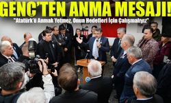 "Atatürk’ü Anmak Yetmez, Onun Hedefleri İçin Çalışmalıyız" - Başkan Genç'ten Anlamlı Mesaj