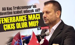 Ali Koç Trabzonspor’un davetine icabet edecek mi?