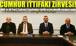 Trabzon’da Cumhur İttifakı Zirvesi! Uyum Mesajı Verildi