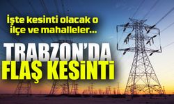 Trabzon'da Yarın 8 İlçede Geniş Kapsamlı Elektrik Kesintisi!