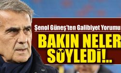 Farklı galibiyeti Şenol Güneş nasıl değerlendirdi