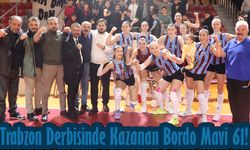 Trabzon Derbisinde Kazanan Bordo Mavi 61!