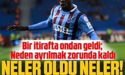 Trabzonspor’dan neden gitmek zorunda kaldı?