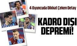 Trabzonspor’da Kadro Dışı Depremi! 4 Oyuncuda Dikkat Çeken Detay