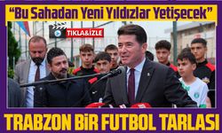 Ortahisar Belediye Başkanı Ahmet Kaya: "Trabzon Bir Futbol ve Futbolcu Kentidir"