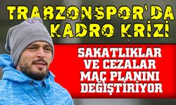 Trabzonspor’da Sakatlık ve Cezalar Kadro Planlarını Zora Soktu