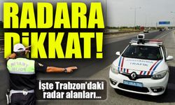 Trabzon’da Radar Denetimleri Yoğunlaşıyor! İşte Saat ve Noktalar