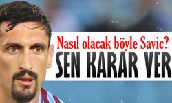 Trabzonspor’da Stefan Savic Belirsizliği Sürüyor