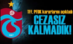 TFF, PFDK kararlarını açıkladı. Trabzonspor'a 300 Bin TL para cezası kesildi