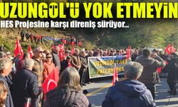 HES Projesine Karşı Direniş Sürüyor; “Uzungöl'ü Yok Etmeyin!”