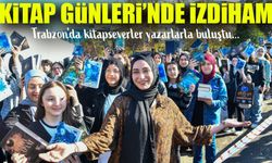 Trabzon Kitap Günleri’ne Yoğun İlgi: Kitapseverler Yazarlarla Buluştu