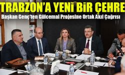 Trabzon’a Yeni Bir Çehre: Başkan Genç’ten Gülcemal Projesine Ortak Akıl Çağrısı