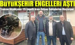 "Trabzon Büyükşehir'den Örnek Adım: 115 Engelli Aracı İhtiyaç Sahiplerine Ulaşıyor"