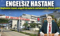 Of Devlet Hastanesi Başhekimi: "Engelsiz Yaşam İçin Hep Birlikte"