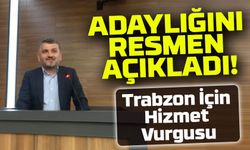 Trabzon AK Parti İl Başkanlığı İçin Ufuk Hoş Adaylığını Açıkladı!