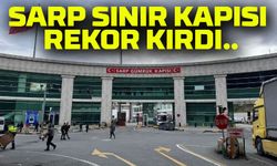 Sarp Sınır Kapısı Kasım Ayında Geçiş Rekoru Kırdı: Günlük TIR Trafiğinde Zirveye Ulaştı