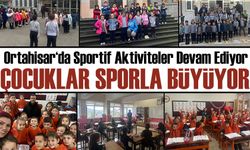 Ortahisar Belediyesi, okullardaki sportif aktivitelerini sürdürüyor