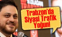 Trabzon’da Siyasi Trafik Yoğun! İki Genel Başkan ve Yeni Partinin Atamaları Dikkat Çekti