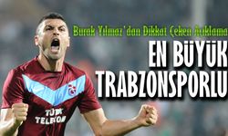 Burak Yılmaz'dan Dikkat Çeken Açıklama: "En Büyük Trabzonsporlu da Oldum, Galatasaraylı da"