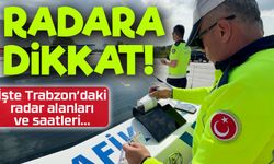 Trabzon'da 28 Aralık'ta Yoğun Radar Denetimi! İşte Tüm Uygulama Noktaları