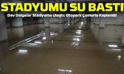 Dev Dalgalar Rize’de Stadyuma Ulaştı: Otopark Çamurla Kaplandı!