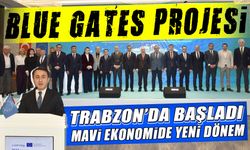 Blue Gates Projesi Trabzon’da Başladı: Mavi Ekonomide Yeni Dönem