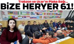 "Plaka Kaderi: Trabzon ve Ucar Arasındaki 61 Bağı!"