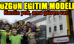 Özgün Eğitim Modeli: Kantin Yok, Ama Güven Var..