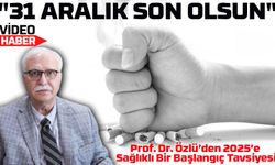 Prof. Dr. Özlü’den 2025’e Sağlıklı Bir Başlangıç Tavsiyesi: "31 Aralık Gecesi Son Sigarayı İçin"