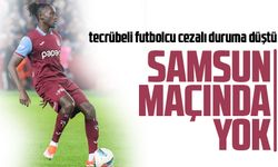 Batista Mendy, Samsunspor Maçında Yok!