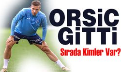 Trabzonspor’da Ayrılık Rüzgarı! Orsic Gitti, Sırada Kimler Var?