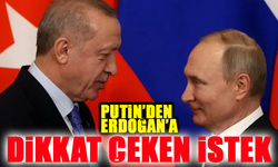 Putin'den Dikkat Çeken İstek: Cumhurbaşkanı Erdoğan'a İletti