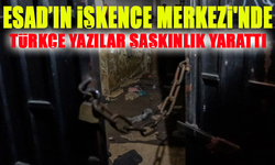 Suriye'nin En Korkunç İşkence Merkezi'nde Türkçe İzler...