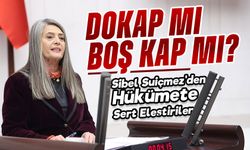 DOKAP Yerine Boş Kap: Suiçmez’den Hükümete Ağır Eleştiriler