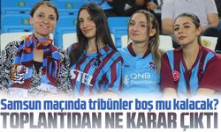 Trabzonspor Samsunspor Maçında Tribünler boş mu kalacak?