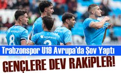 Trabzonspor U19 Avrupa’da Şov Yaptı: Son 32 Turuna Yükseldi