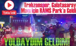 Trabzonspor, Galatasaray Maçı İçin RAMS Park’a Geldi