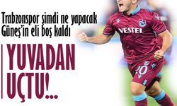 Trabzonspor’un Gündemindeki İsim Yuvadan Uçtu