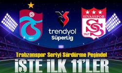 Trabzonspor Seriyi Sürdürme Peşinde! Sivasspor Maçı Kritik Öneme Sahip