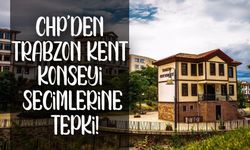 CHP’den Trabzon Kent Konseyi Seçimlerine Tepki: “Mahkeme Kararı Yok Sayıldı”