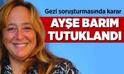 Menajer Ayşe Barım Gezi Davası Kapsamında Tutuklandı