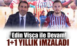 Edin Vişça ile Devam! Trabzonlu Edin, Yeni Döneme İmzasını Attı