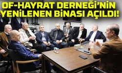 Of-Hayrat Derneği’nin Yenilenen Binası Açıldı! Hemşehri Buluşmasında Yoğun İlgi