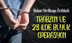 Bakan Yerlikaya Açıkladı: 23 İlde “Kıskaç-35” Operasyonu! 47 Şüpheli Yakalandı