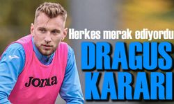 Denis Dragus Trabzonspor’da kalıp kalmayacağına Karar Verdi